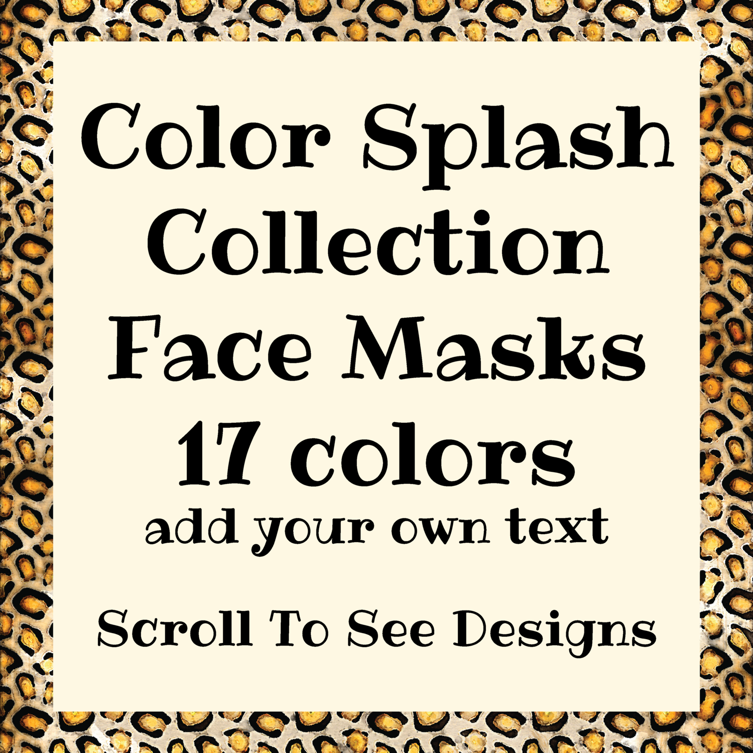 Watercolor Splash Add Your Own Text | FaceMask Designs | DIGITAL DOWNLOAD