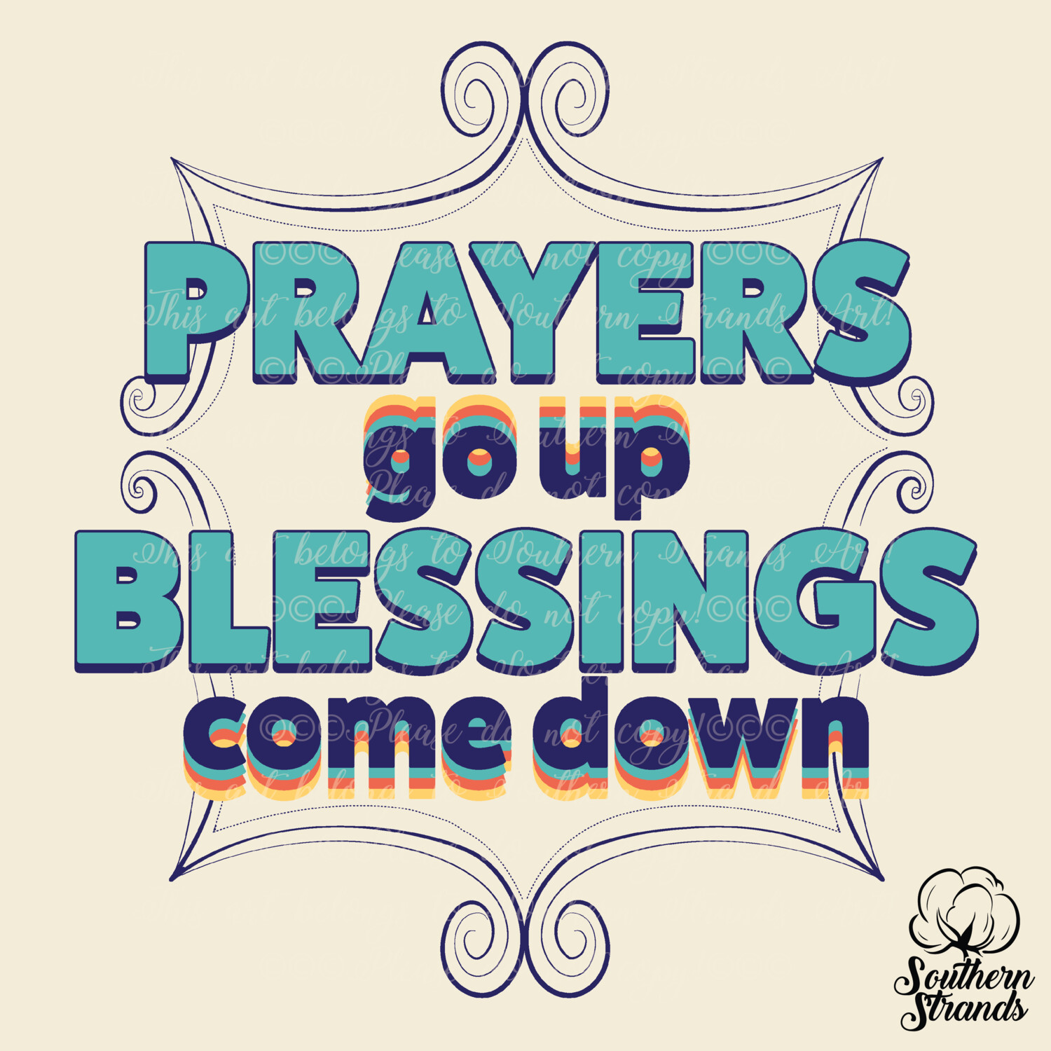 Prayers Go Up Blessings Come Down | DIGITAL DESIGN