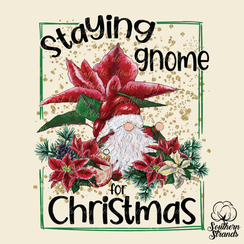 Staying Gnome For Christmas | DIGITAL DESIGN