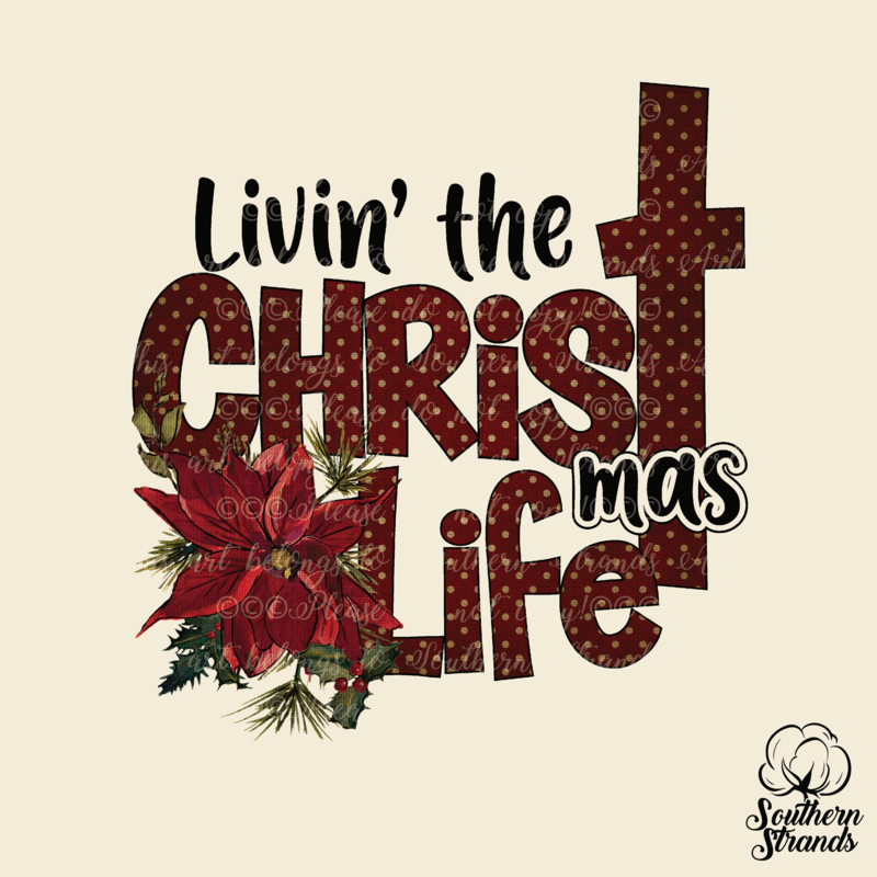 Livin The Christmas Life | DIGITAL DESIGN