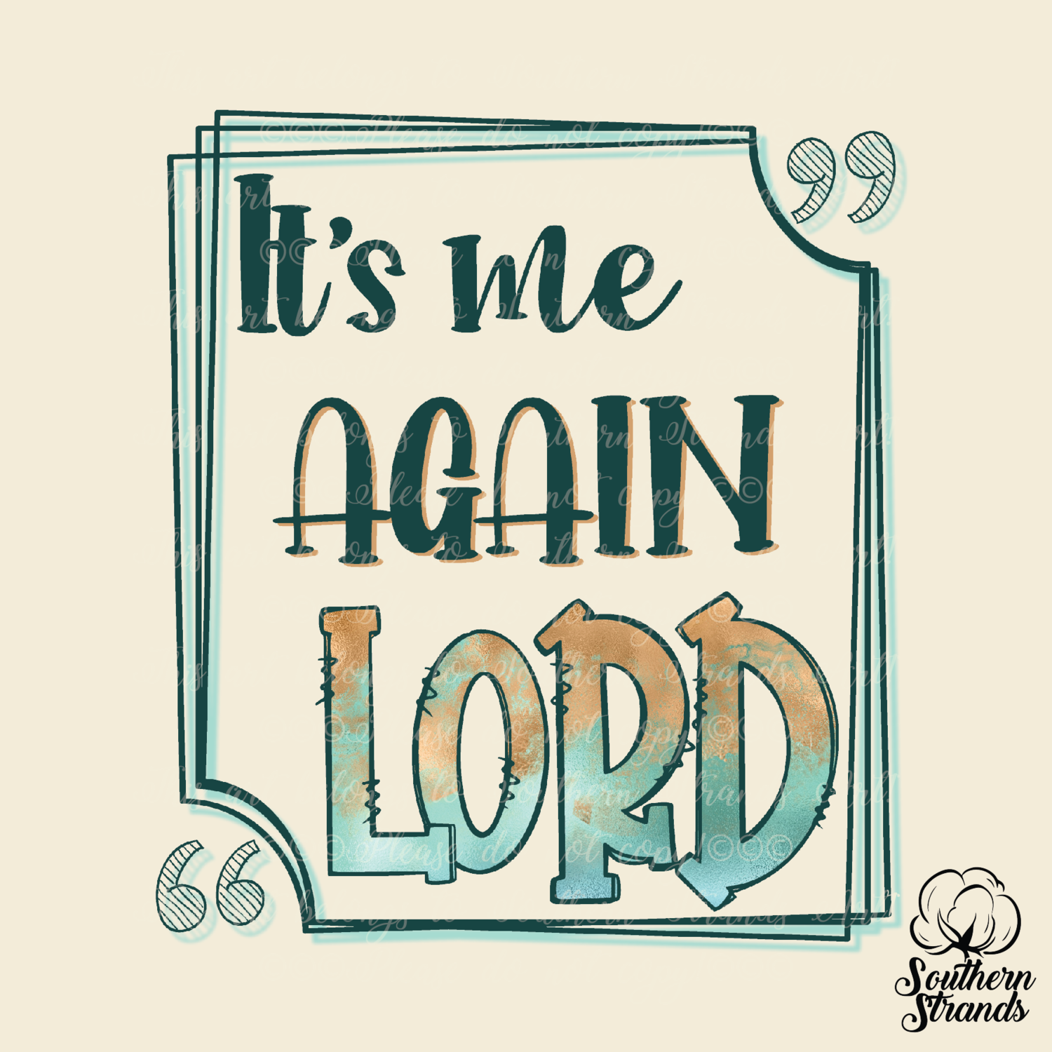It&#39;s Me AGAIN Lord | DIGITAL DESIGN