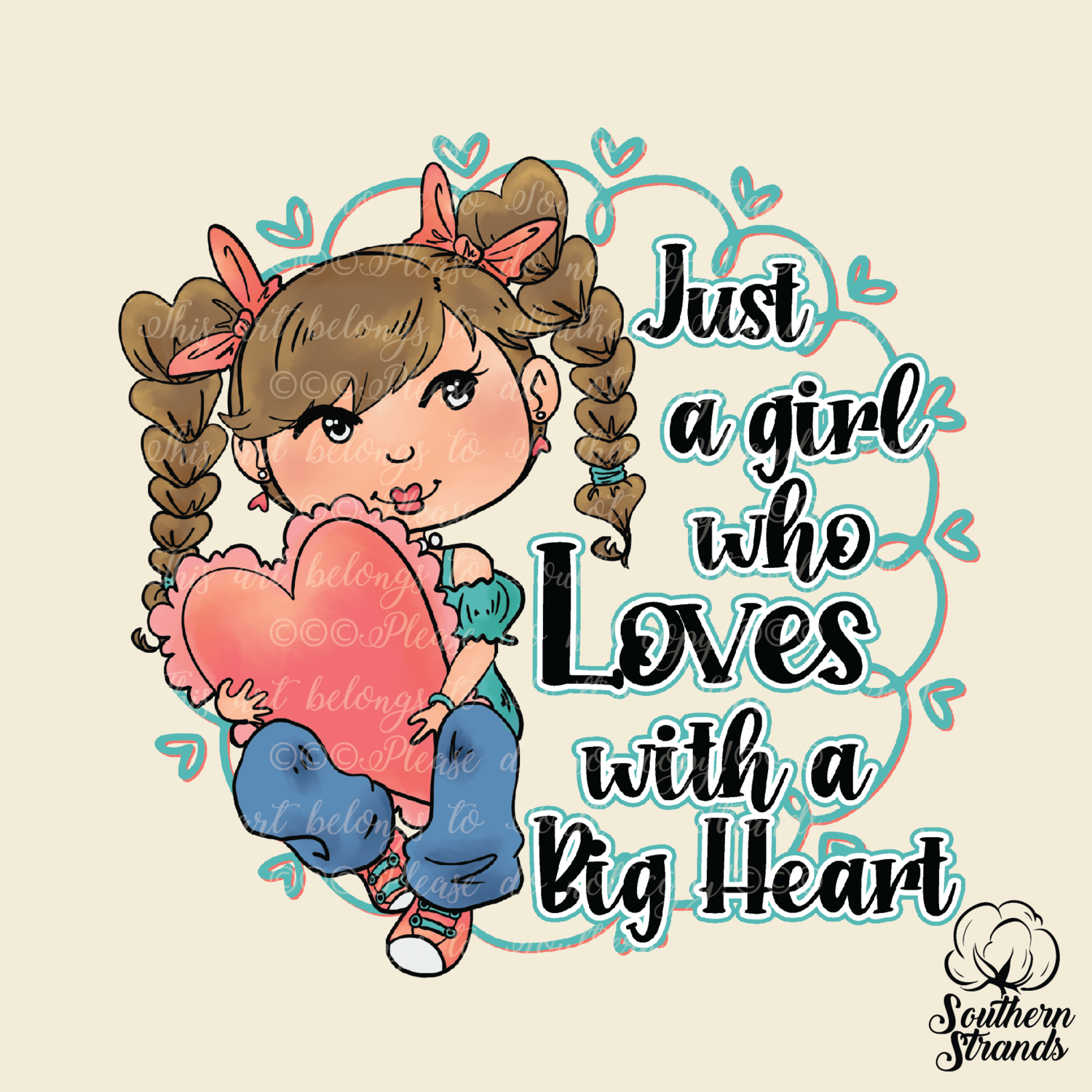 Just a Girl Who Loves with a Big Heart | DIGITAL DESIGN