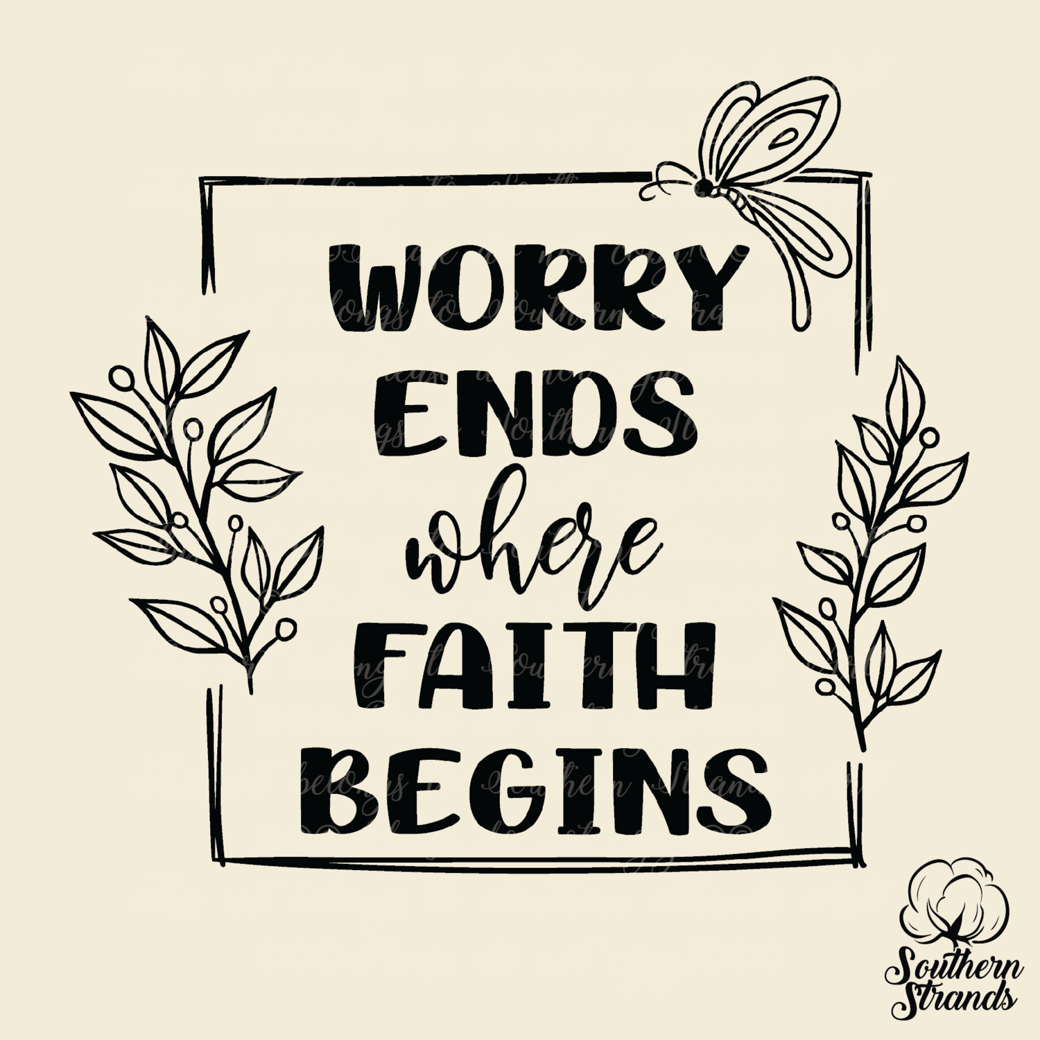 Worry Ends Where Faith Begins | DIGITAL DESIGN