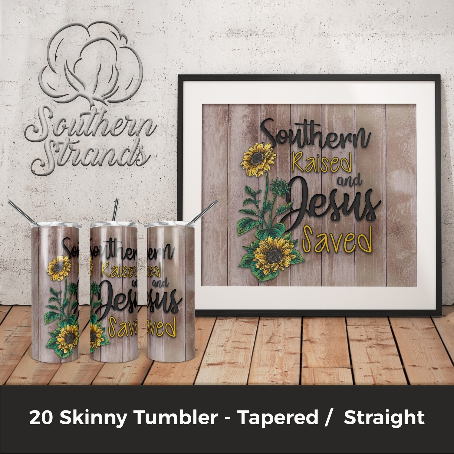 Southern Raised - Jesus Saved Tumbler - Sunflowers | DIGITAL DESIGN