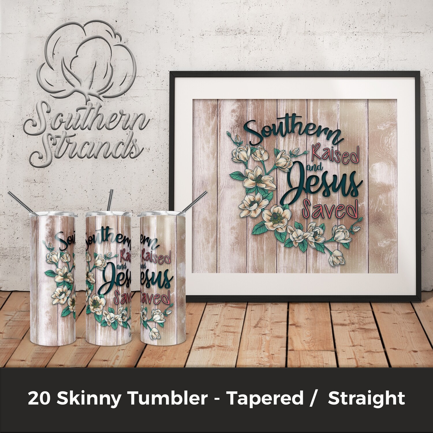 Southern Raised - Jesus Saved Tumbler - Magnolias | DIGITAL DESIGN