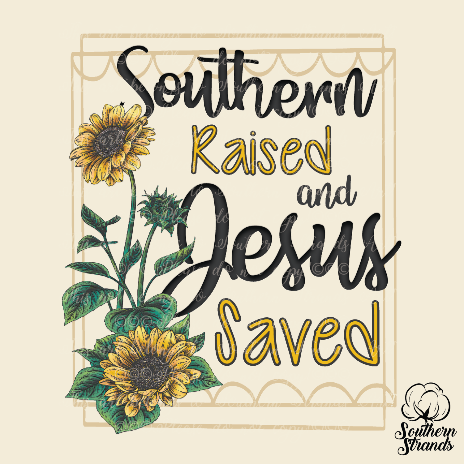 Southern Raised and Jesus Saved - Sunflowers | DIGITAL DESIGN