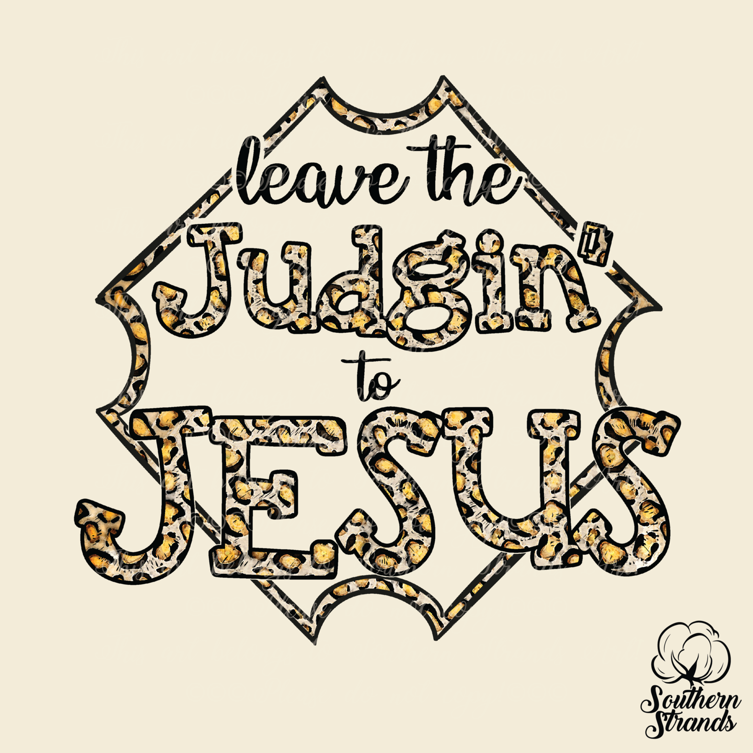 Leave the Judgin&#39; to Jesus - Leopard | DIGITAL DESIGN