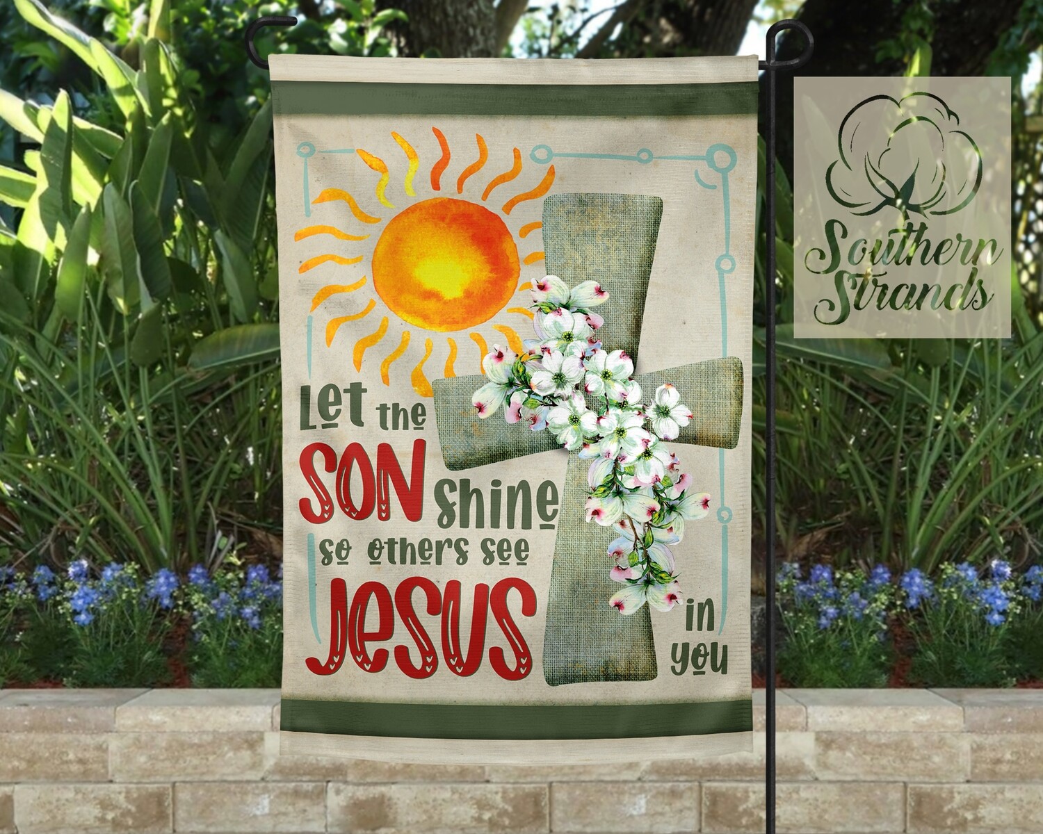 Let the SON Shine Garden Flag 12x18 | DIGITAL DESIGN