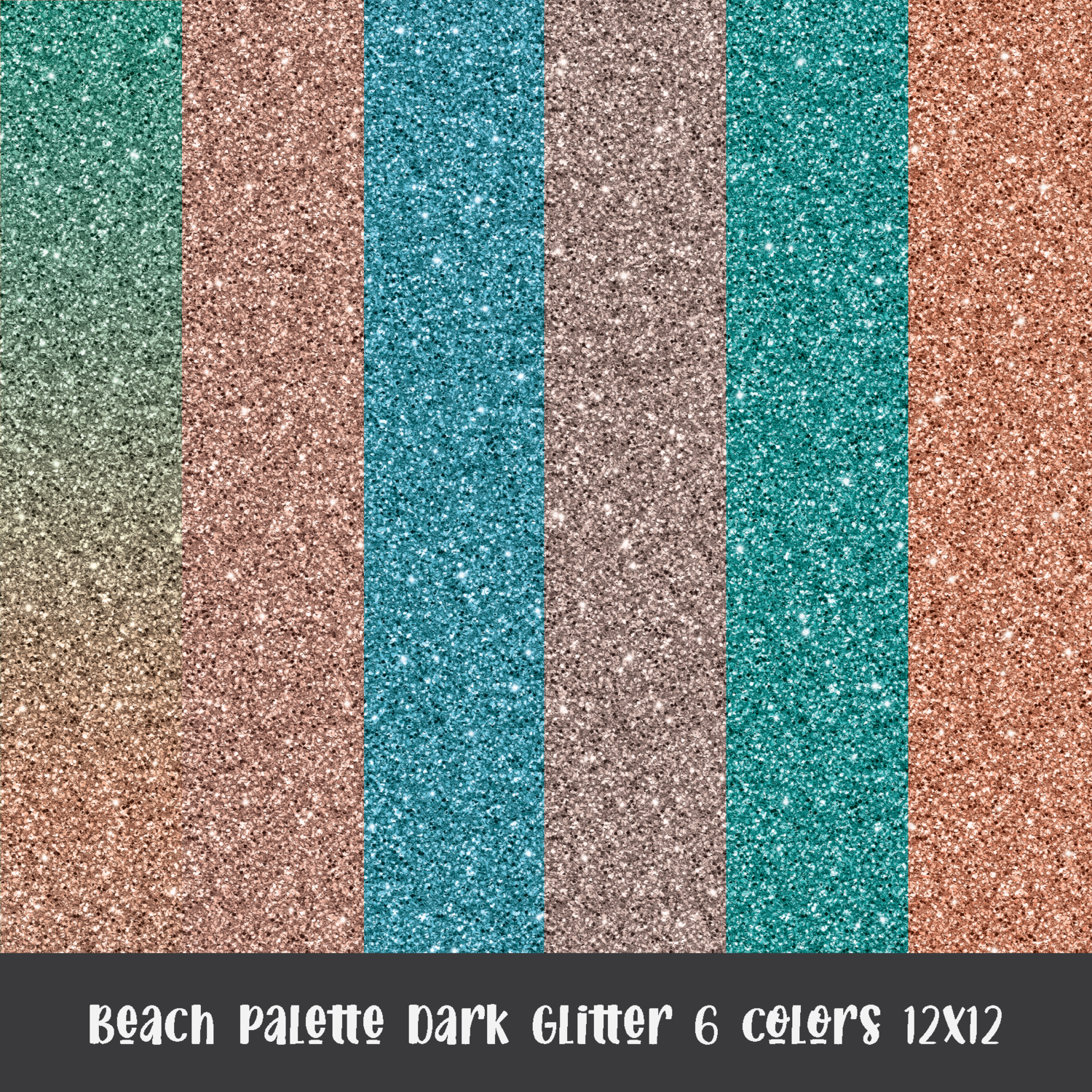 Beach Palette Dark Glitter 6 Colors 12x12  | DIGITAL PAPER