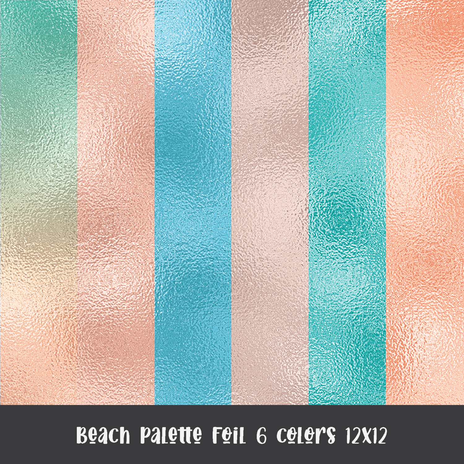 Beach Palette Foil 6 Colors 12x12  | DIGITAL PAPER