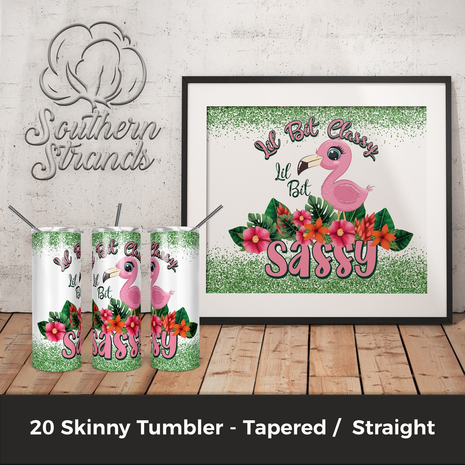Lil Bit Classy Lil Bit Sassy Tumbler | DIGITAL DESIGN