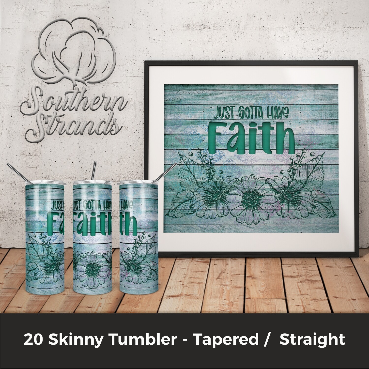 Just Gotta Have Faith Tumbler 2 | DIGITAL DESIGN