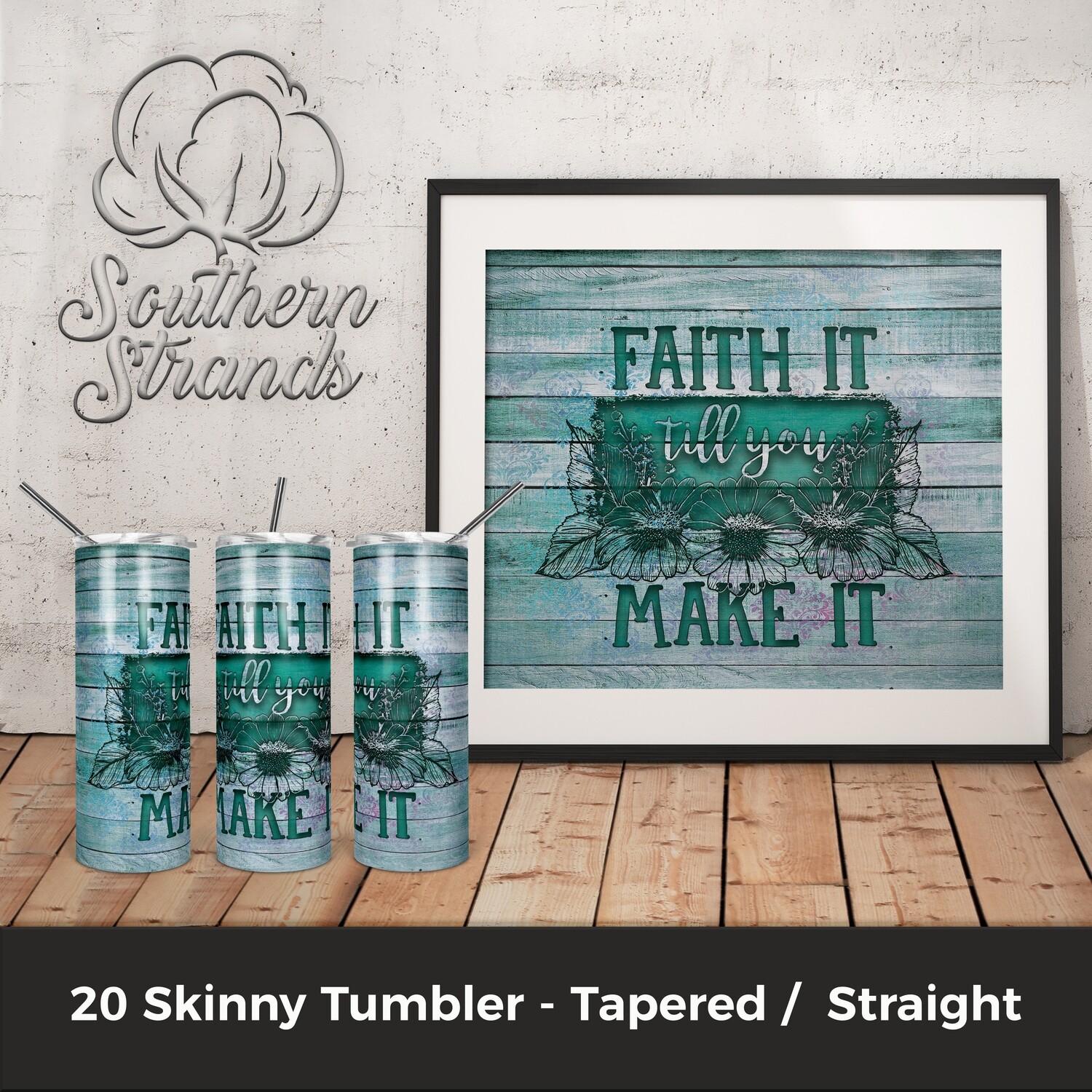 FAITH It Till You Make It Tumbler   | DIGITAL DESIGN