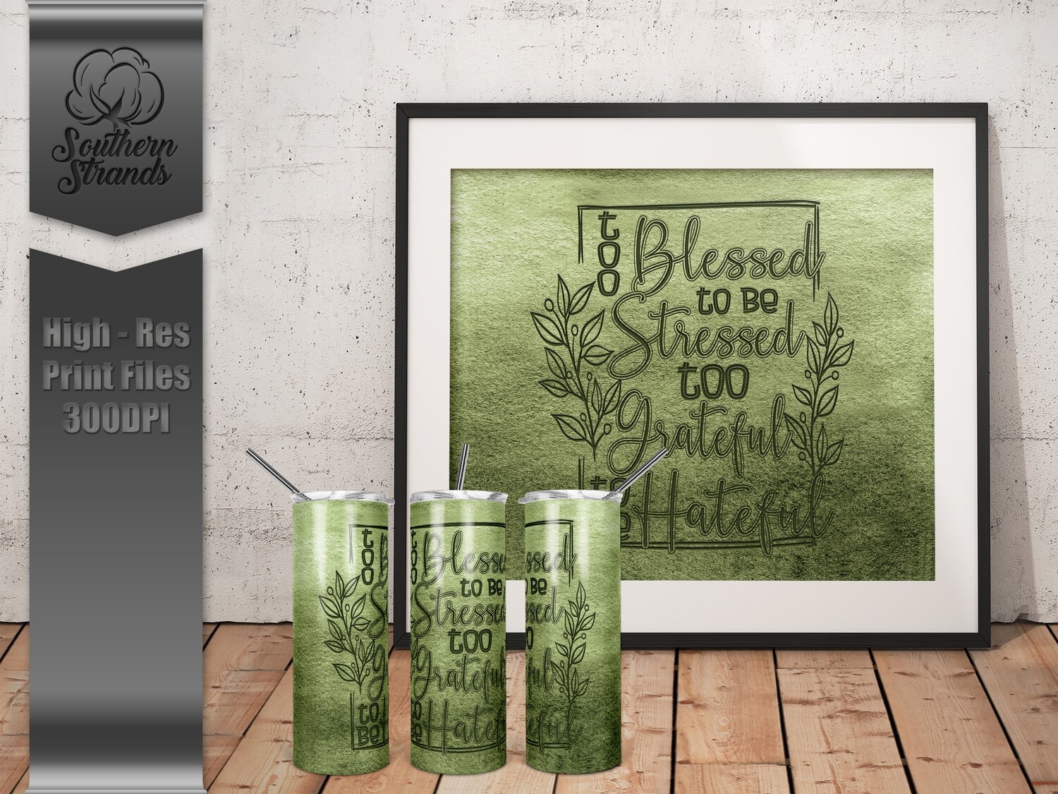 Too Blessed Tumbler - Green | DIGITAL DESIGN