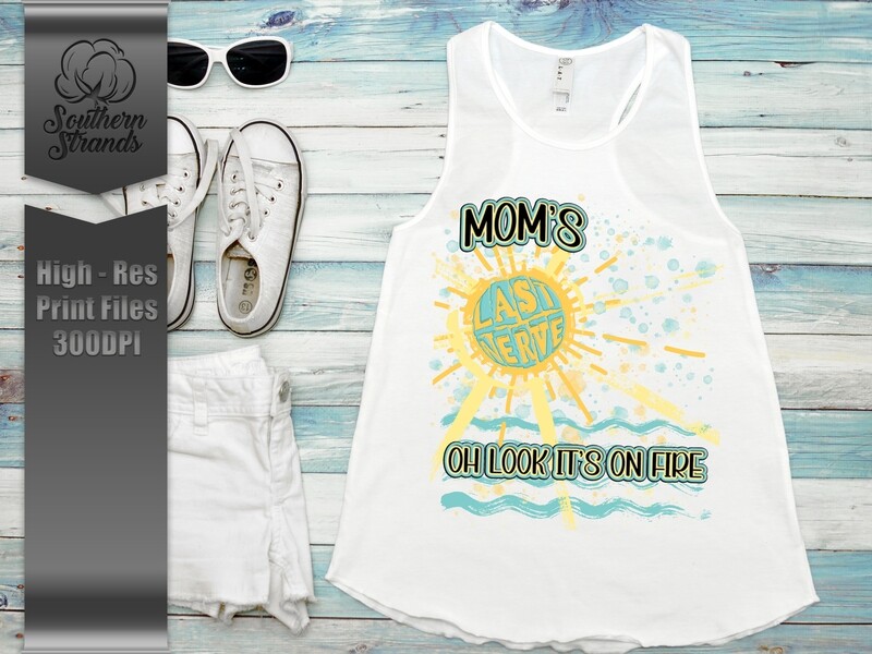 Mom&#39;s Last Nerve |  DIGITAL DESIGN