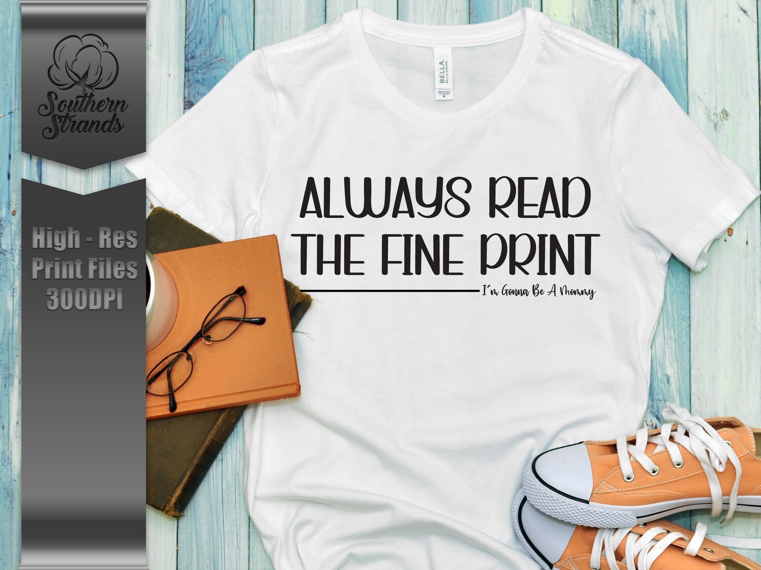 Always Read The Fine Print - 2 Designs Included |  DIGITAL DESIGN