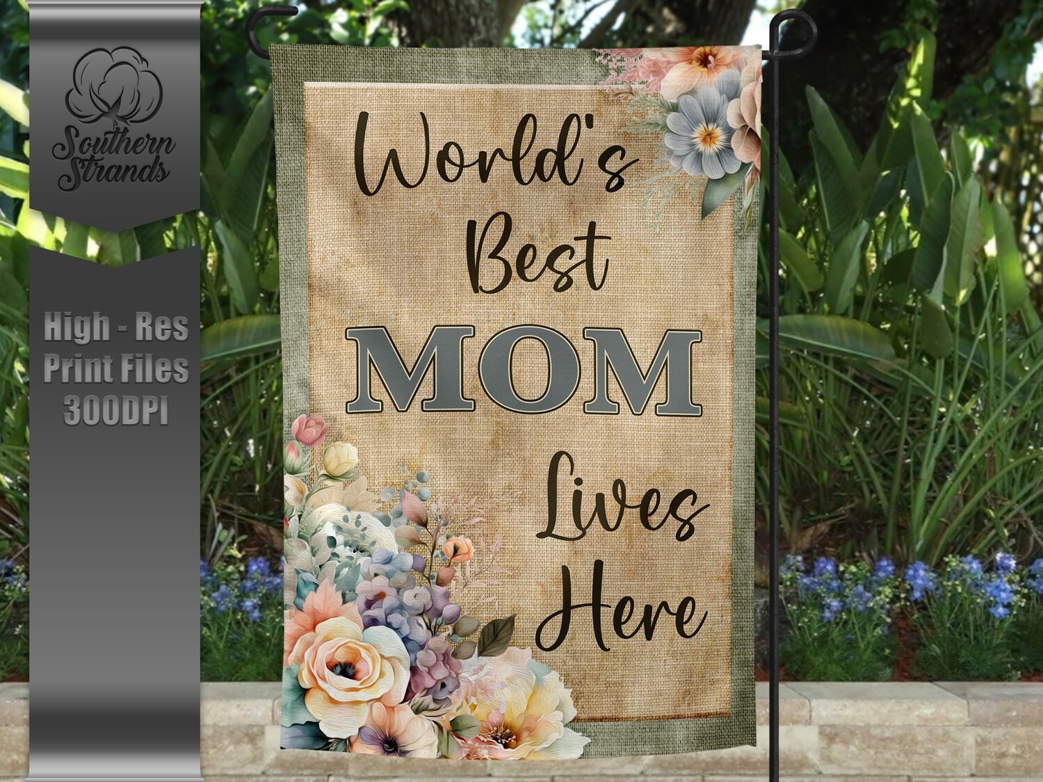 Worlds best Mom Lives Here Garden Flag |  DIGITAL DESIGN