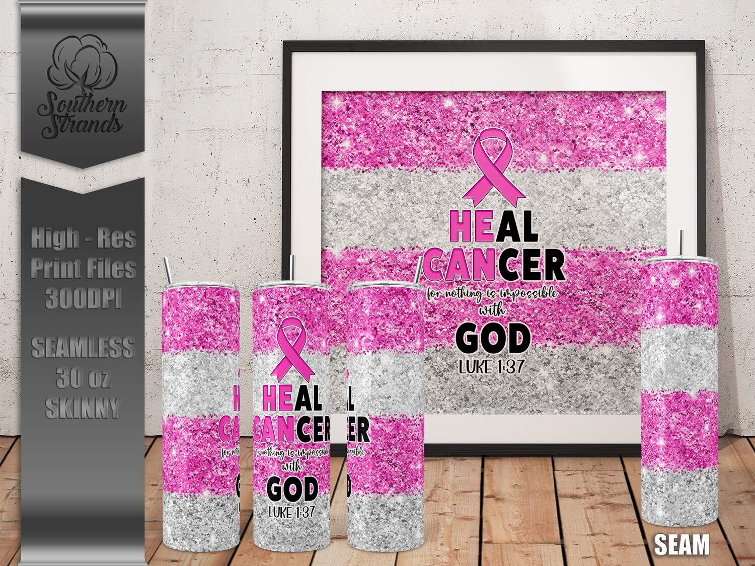HE CAN Heal Cancer - Tumbler 30oz Skinny | SEAMLESS |  DIGITAL DESIGN