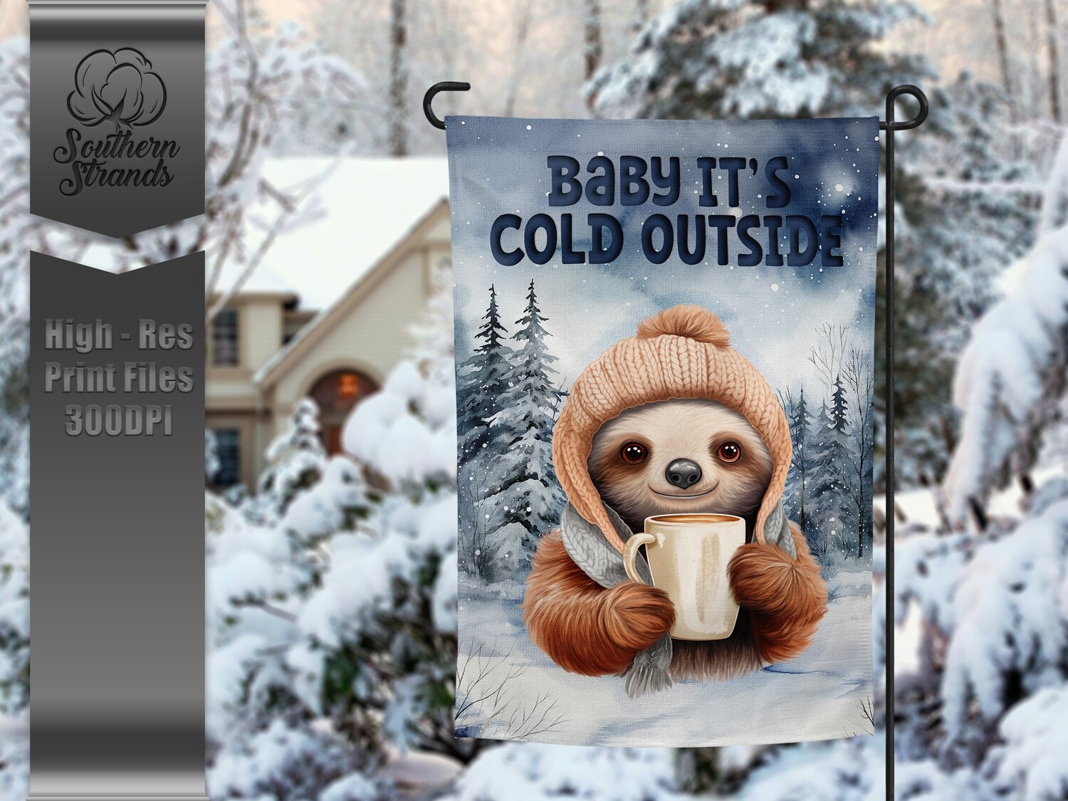 Snowy Garden Flag Sloth - Baby Its Cold Outside - 12x18 |  DIGITAL DESIGN