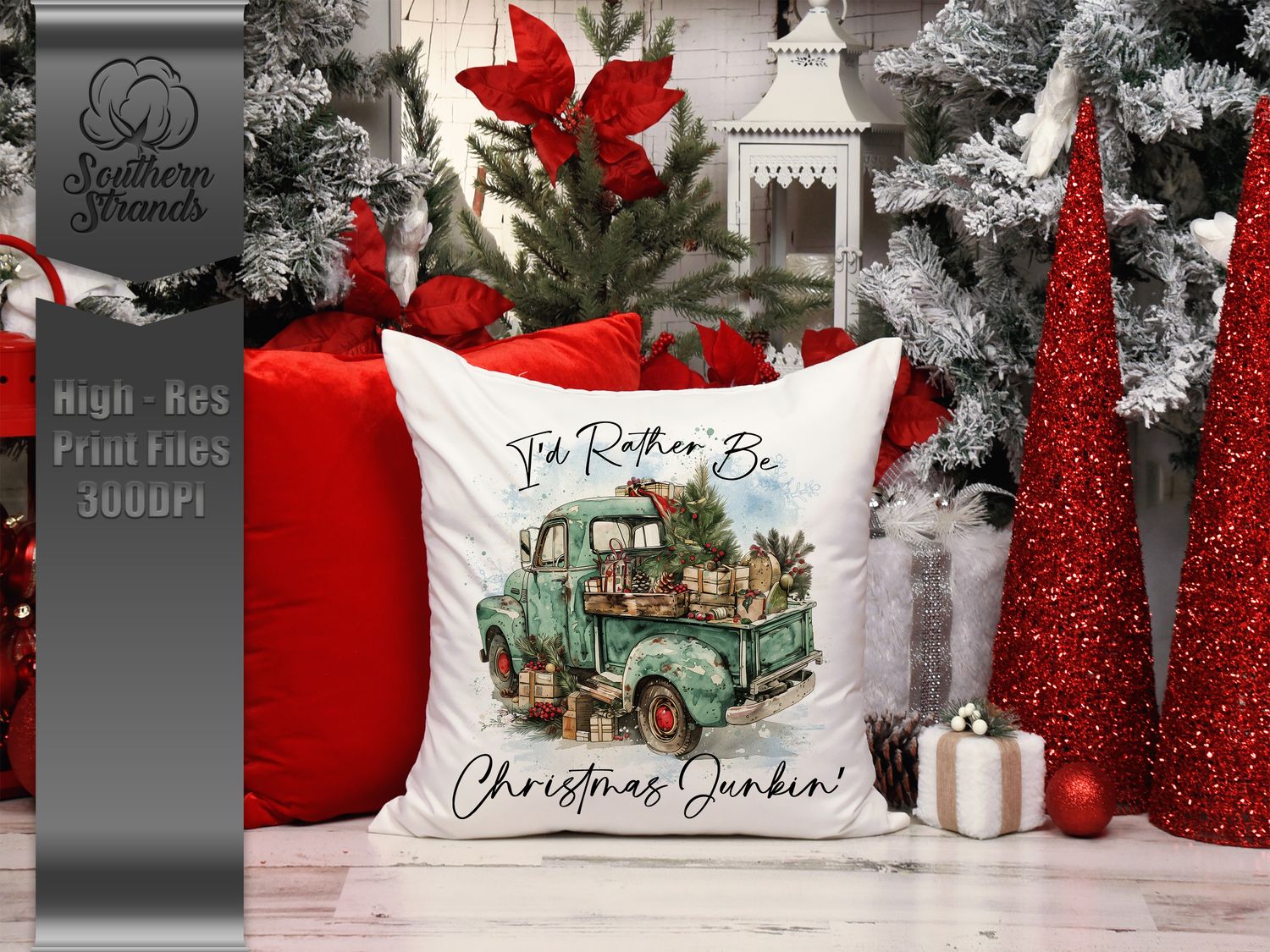 I&#39;d Rather Be Christmas Junkin&#39; | DIGITAL DESIGN