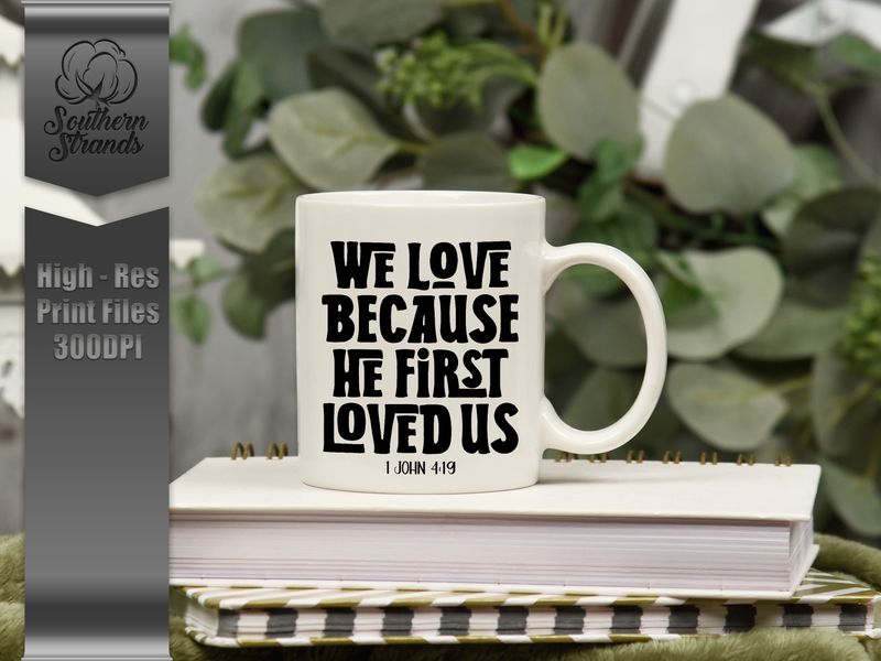 Christian Word Art- He First Loved Us | DIGITAL DESIGN