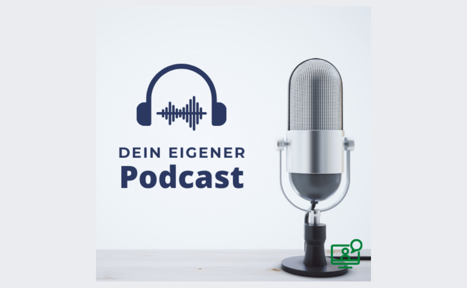 Dein eigener Podcast / Podcast-Coaching