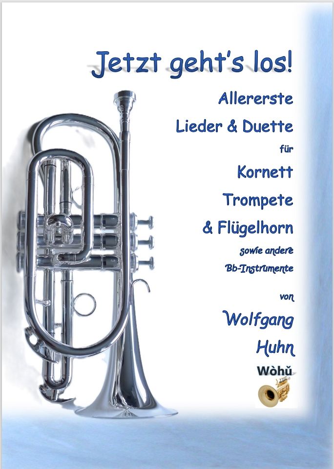 Jetzt geht&#39;s los! Allererste Lieder und Duette
für einen guten Anfang mit
Kornett, Trompete oder
Flügelhorn und andere
Instrumente in Bb, 32 Seiten.
