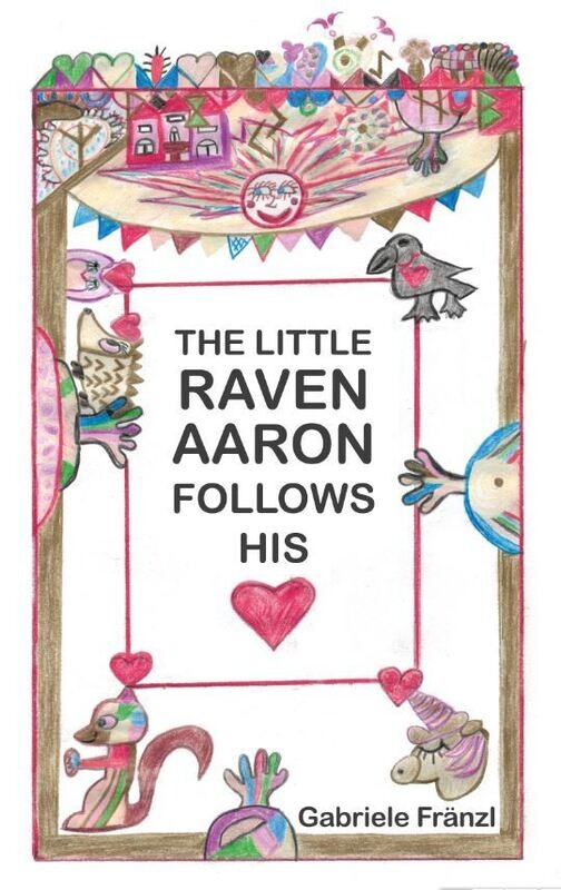 THE LITTLE RAVEN AARON FOLLOWS HIS HEART