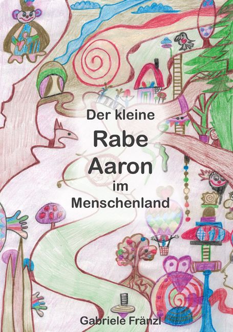 Der kleine Rabe Aaron im Menschenland