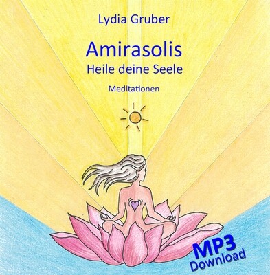 Amirasolis - CD 1 - Heile deine Seele - MP3 Download