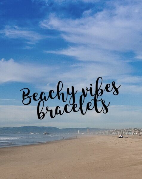 Beachy vibes bracelets