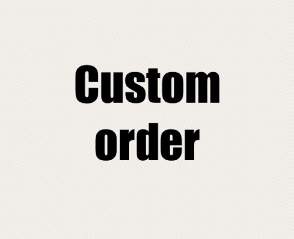 Custom Order