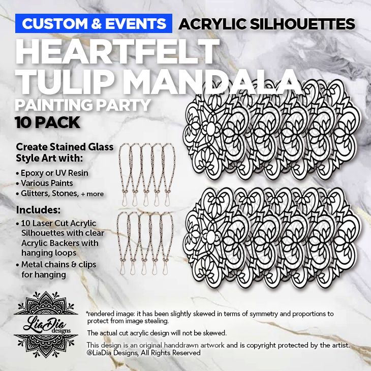 Party Pack - 10 Heartfelt Tulip Mandala  Acrylic Silhouettes with Clear Backers attached  - Special Size 5.75"