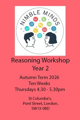 Reasoning Workshop Year 2, Ten Week Course (Autumn Term 2026) Reasoning Workshop Year 2, Ten Week Course (Autumn Term 2026)