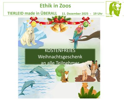 Ethik in Zoos - TIERLEID made in ÜBERALL 11.12.25 Ethik in Zoos - TIERLEID made in ÜBERALL 11.12.25