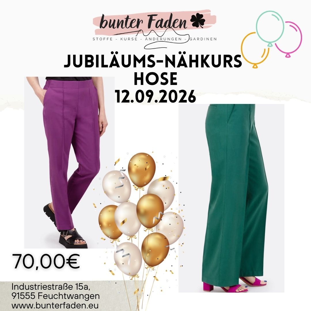 JUBILÄUMS-Nähkurs JUBILÄUMS-Nähkurs "Hose" - 12.09.2026 von 9.00 - 15.00 Uhr