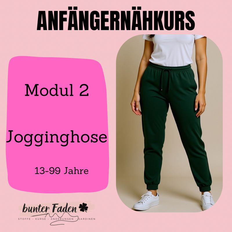 Anfängernähkurs MODUL 2 Jogginghose 08.08.2026 von 9.00 - 15.00 Uhr Anfängernähkurs MODUL 2 Jogginghose 08.08.2026 von 9.00 - 15.00 Uhr