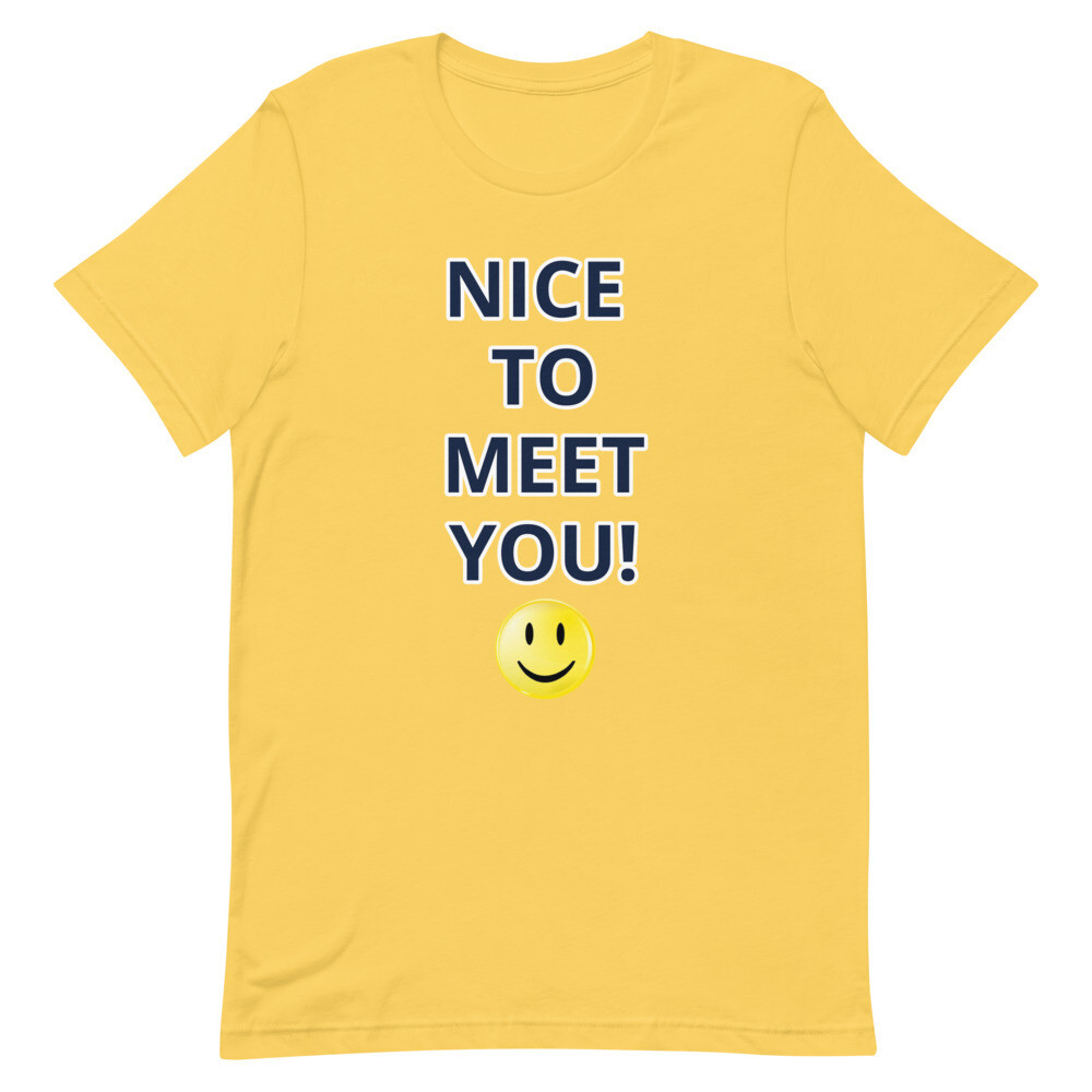 NICE TO MEET YOU :) Short-Sleeve Unisex T-Shirt