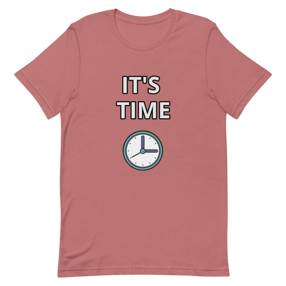 IT'S TIME Short-Sleeve Unisex T-Shirt