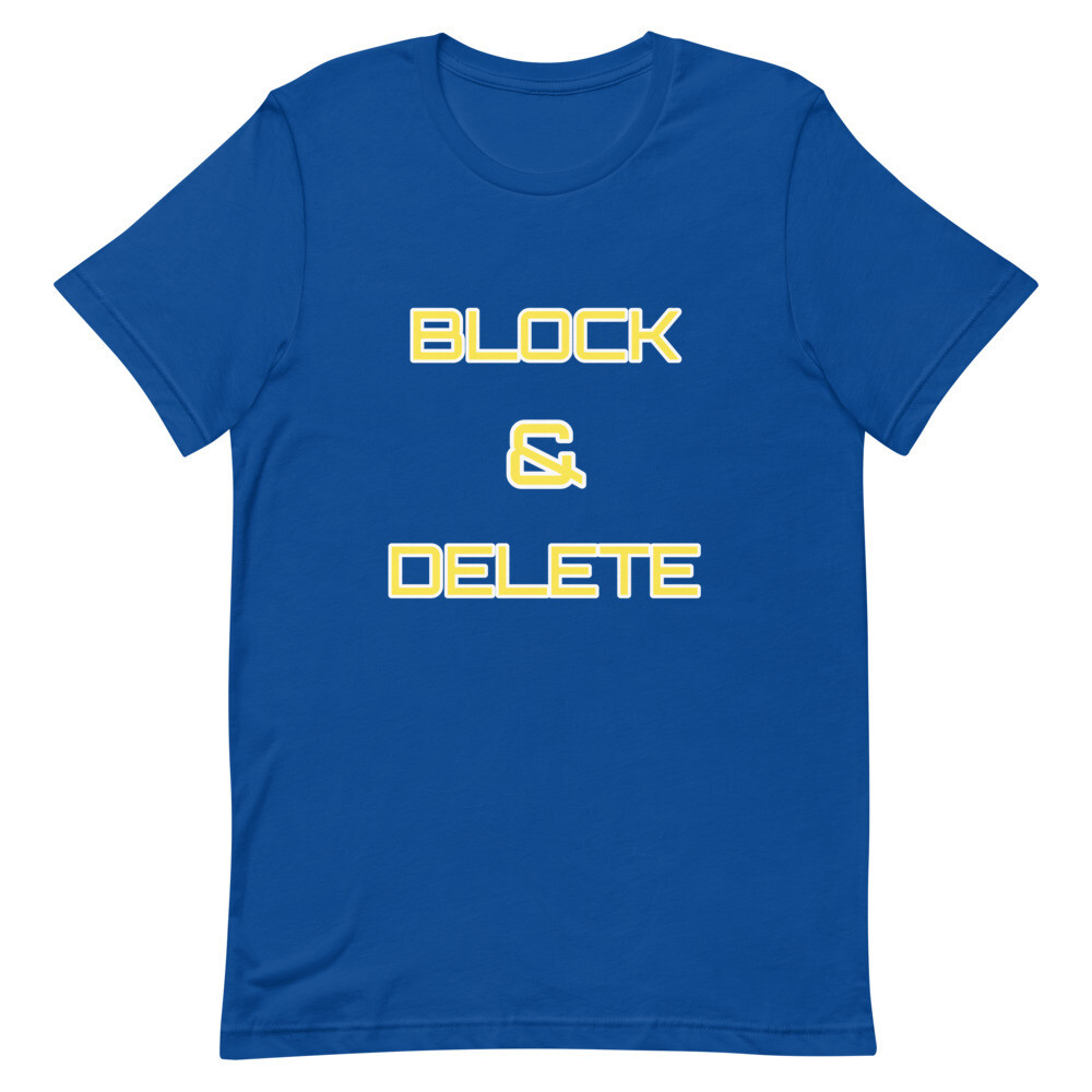 BLOCK AND DELETE Short-Sleeve Unisex T-Shirt