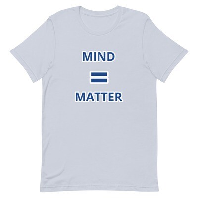 MIND = MATTER T-Shirt (Choose Colour)