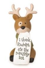 "Rudolph Ate The Naughty List" Reindeer