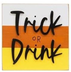 "Trick or Drink" Block Sign