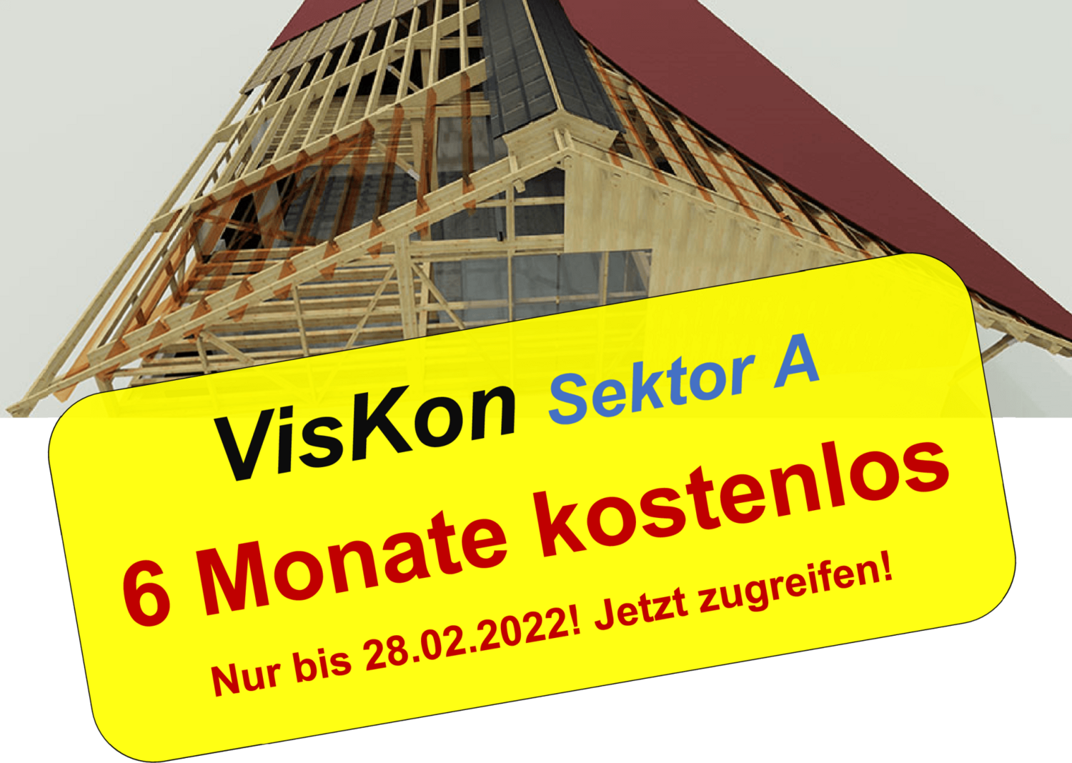 VisKon Sektor A (Dach-, Holzbau) (Monatsmiete) - SONDERAKTION Februar 2022