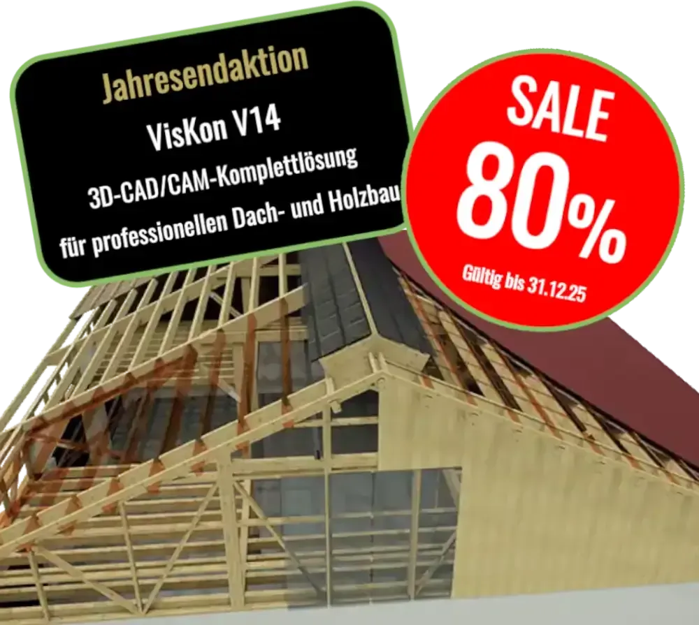 VisKon V14 Sektor A (Dach-, Holzbau, CAD/CAM) - JAHRESENDAKTION 2025 VisKon V14 Sektor A (Dach-, Holzbau, CAD/CAM) - JAHRESENDAKTION 2025