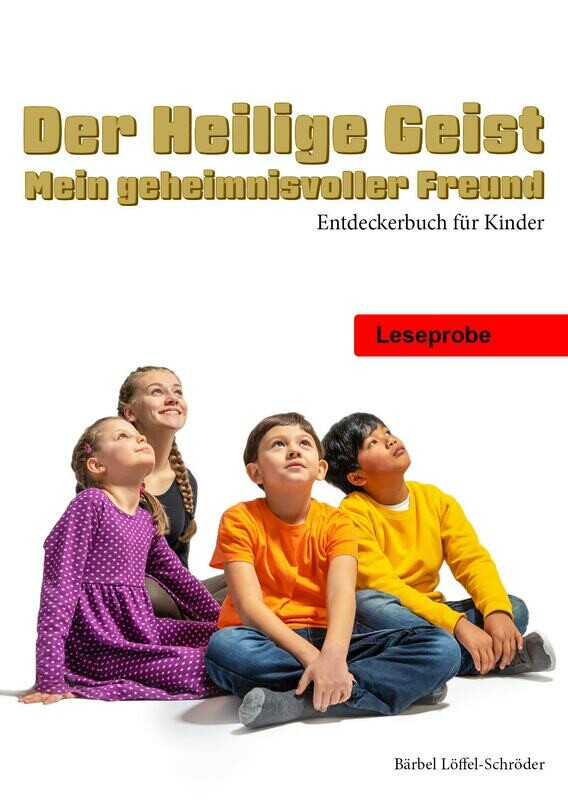 Kostenlose Leseproben - Der Heilige Geist, mein geheimnisvoller Freund