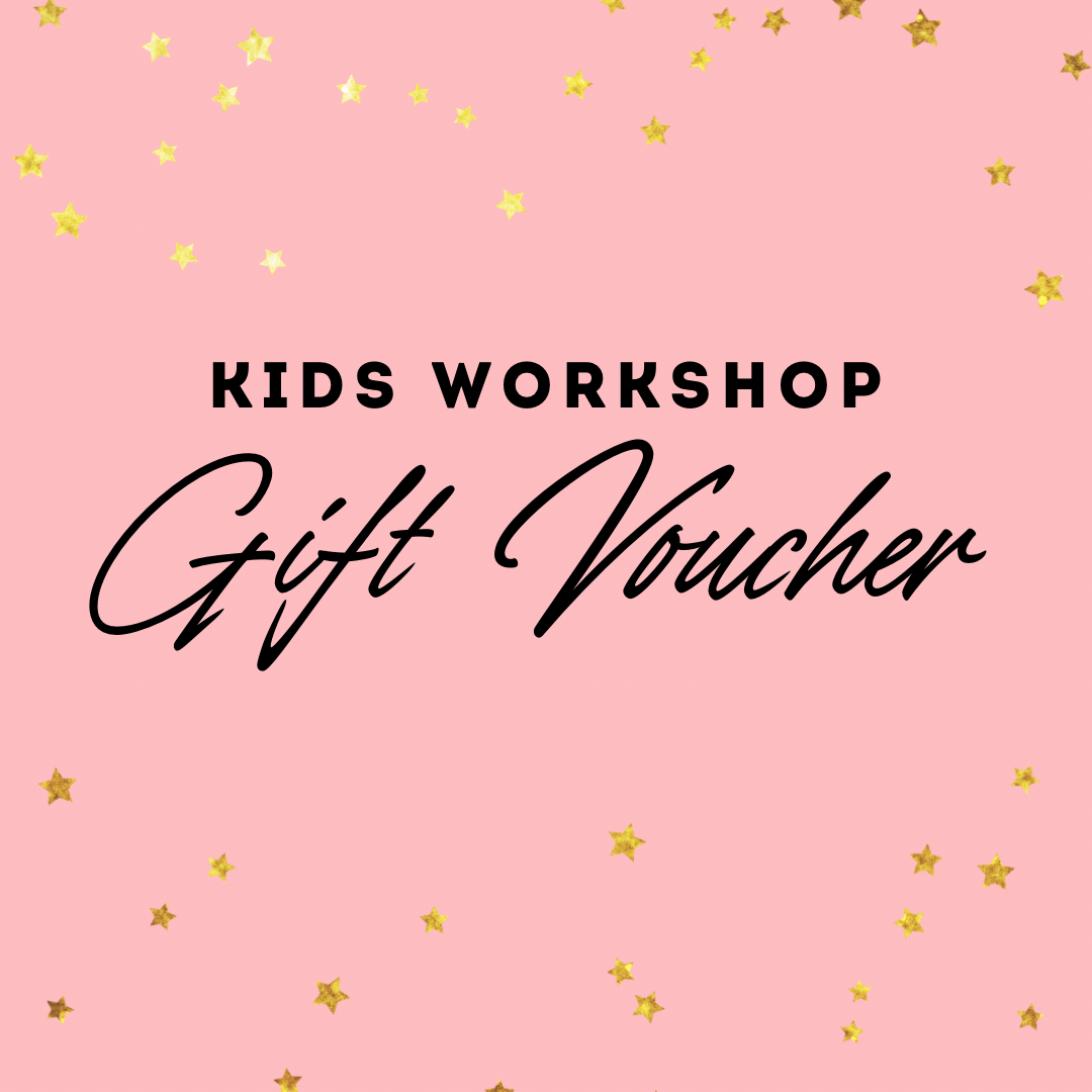 Kids Gift Voucher - redeemable for any workshop in 2023