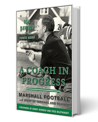 A Coach in Progress: Marshall Football—A Story of Survival and Revival
