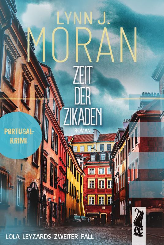 Lynn J. Moran: ZEIT DER ZIKADEN: LOLA LEYZARDS ZWEITER FALL - Paperback/Taschenbuch