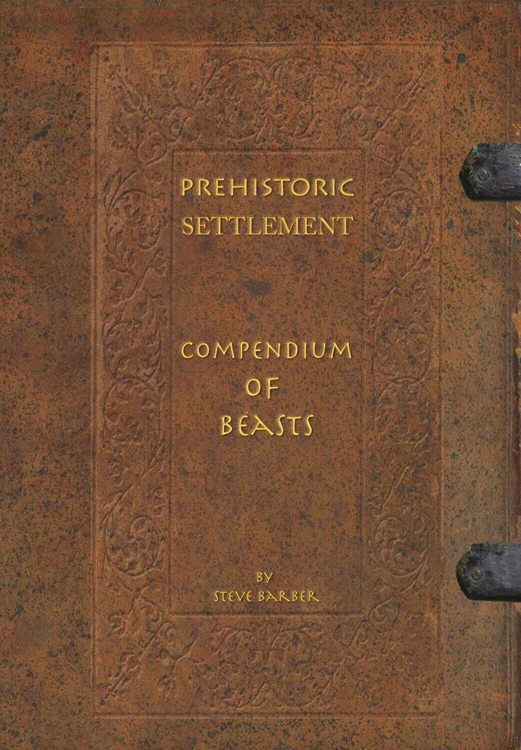 ​Prehistoric Settlement - Compendium of Beasts - EBOOK VERSION - available now.